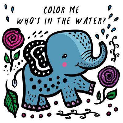 Color Me Bath Books: Who's in the Water?