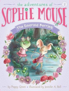 The Adventures of Sophie Mouse #2: The Emerald Berries
