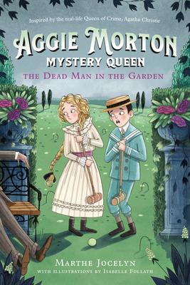 Aggie Morton, Mystery Queen #3: The Dead Man in the Garden