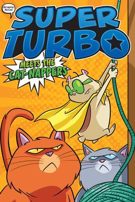 Super Turbo #7: Super Turbo Meets the Cat-Nappers