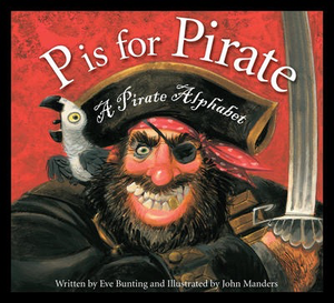 P is for Pirate: A Pirate Alphabet