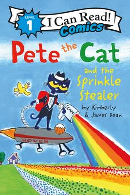 I Can Read Comics Level 1: Pete the Cat and the Sprinkle Stealer