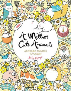 A Million Cute Animals: Adorable Animals to Color