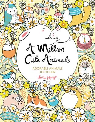 A Million Cute Animals: Adorable Animals to Color
