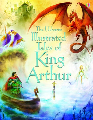 Illustrated Tales Of King Arthur