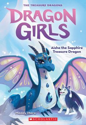 Dragon Girls # 5: Aisha the Sapphire Treasure Dragon