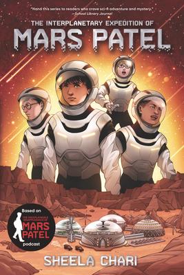 Mars Patel #2: The Interplanetary Expedition of Mars Patel