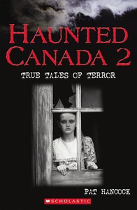 Haunted Canada #2: True Tales of Terror