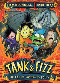 Tank & Fizz #4: The Case of Firebane's Folly