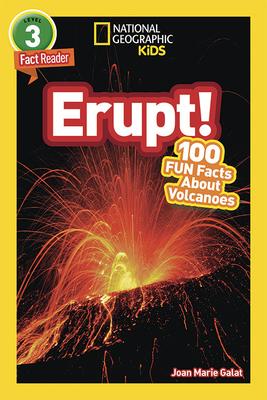 National Geographic Readers Level 3: Erupt! 100 Fun Facts About Volcanoes