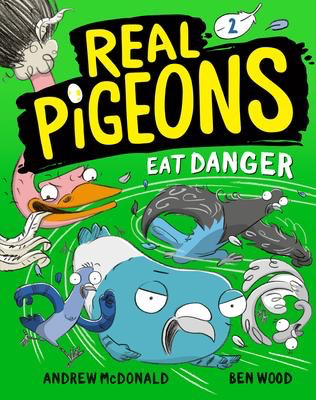 Real Pigeons #2: Real Pigeons Eat Danger (HC)