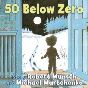 Robert Munsch's 50 Below Zero