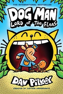 Dog Man #5: Dog Man: Lord of the Fleas
