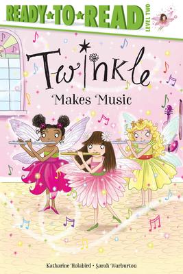 Ready-to-Read Level 2: Twinkle Makes Music