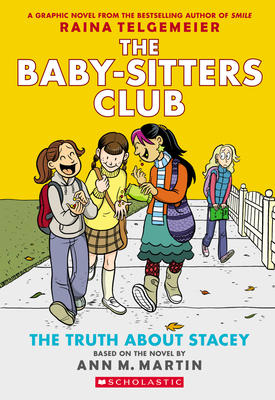 The Baby-Sitters Club Graphix #2: The Truth About Stacey