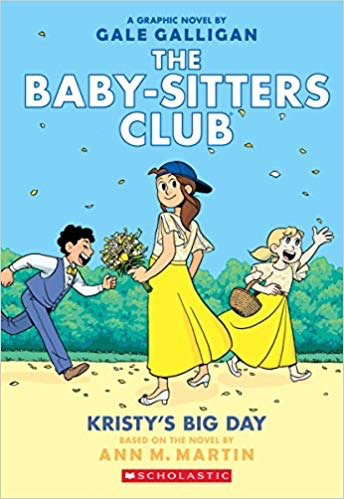 The Baby-sitters Club Graphix #6: Kristy's Big Day