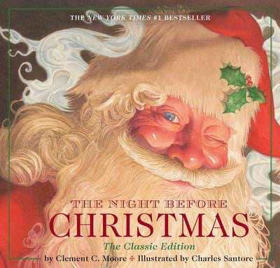 The Night Before Christmas Hardcover: The Classic Edition. Charles Santore Clement Moore