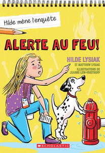 Hilde mene l'enquete: N° 3: Alerte au feu! (Hilde Cracks the Case #3: Fire! Fire!)