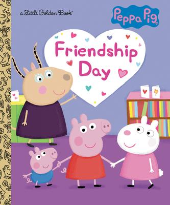 Peppa Pig: Friendship Day: A Little Golden Book