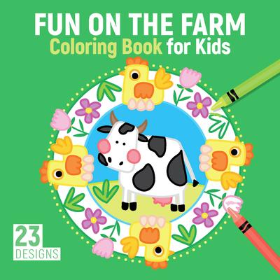 Fun on the Farm Coloring Book for Kids