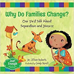 Why Do Families Change?: Our First Talk About Separation and Divorce