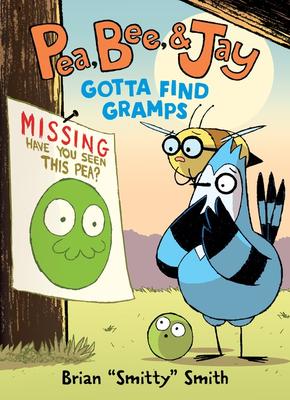 Pea, Bee, and Jay #5: Gotta Find Gramps