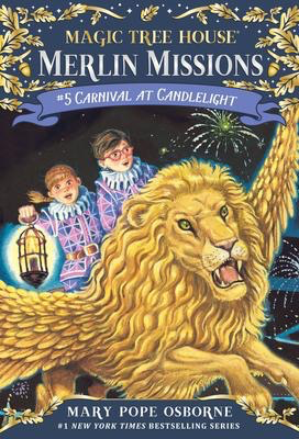 Magic Tree House: Merlin Missions #5: Carnival at Candlelight