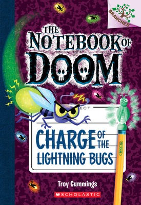The Notebook of Doom #8: Charge of the Lightning Bugs: A Branches Book