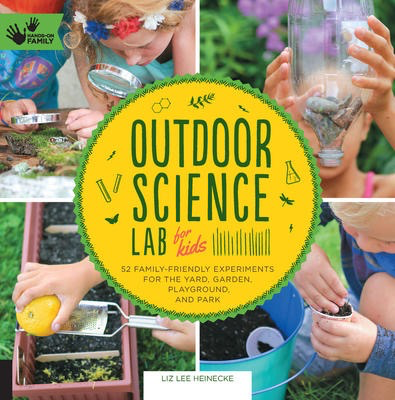 Outdoor Science Lab for Kids (Hands on Family)