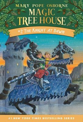 Magic Tree House # 2: Knight at Dawn