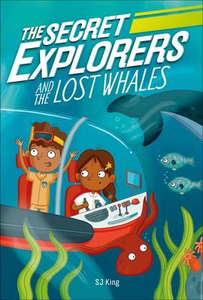 The Secret Explorers #1:  and the Lost Whales