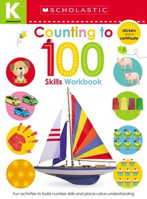 Scholastic Early Learners: Kindergarten: Counting to 100 Skills Workbook