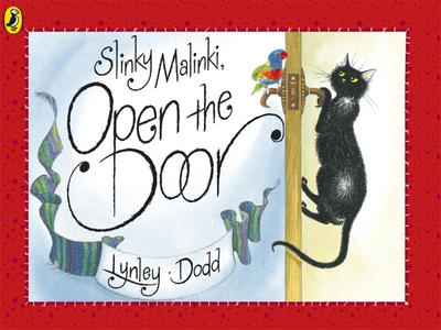 Slinky Malinki Open the Door: Lynley Dodd's Hairy Maclary and Friends