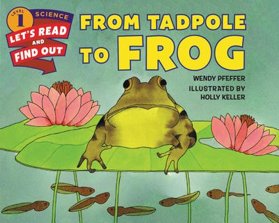 Let's-Read-and-Find-Out Science 1: From Tadpole to Frog
