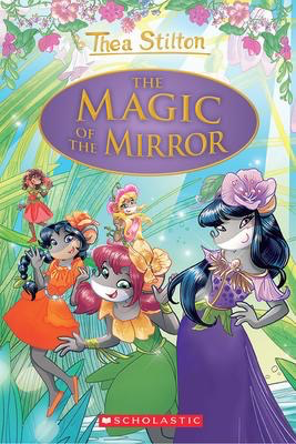 Thea Stilton: Special Edition #9: The Magic of the Mirror