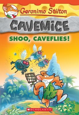 Geronimo Stilton Cavemice #14: Shoo, Caveflies!
