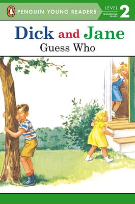 Penguin Young Readers Level 2: Dick and Jane: Guess Who