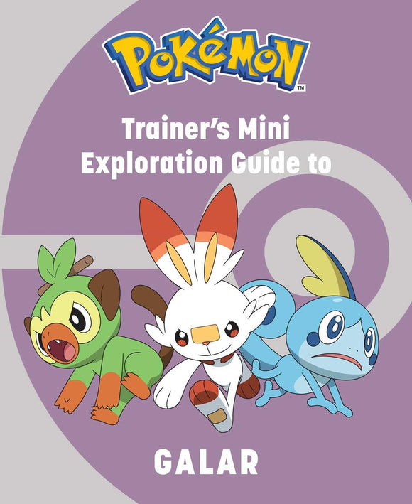 Pokemon: Trainer's Mini Exploration Guide to Galar