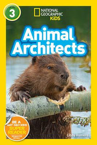 National Geographic Readers Level 3: Animal Architects