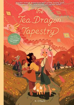 The Tea Dragon Society #3: The Tea Dragon Tapestry