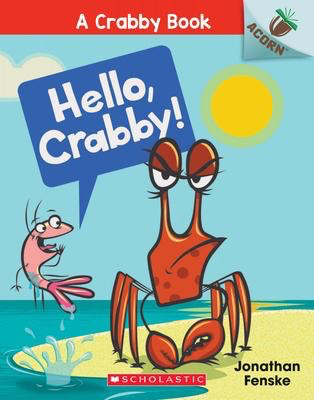 A Crabby Book #1: Hello, Crabby!: An Acorn Book