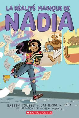 La realite magique de Nadia: No 1 (The Magical Reality of Nadia #1)