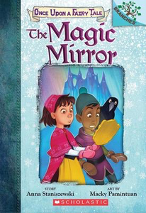 Once Upon a Fairy Tale #1: The Magic Mirror: A Branches Book