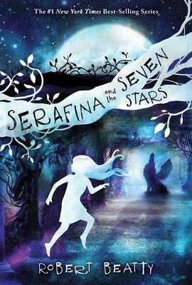 Serafina #4: Serafina and the Seven Stars