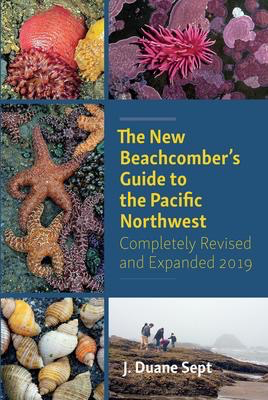The New Beachcomber's Guide to Seashore Life in the Pacific Northwest