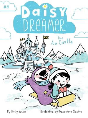 Daisy Dreamer  #5: The Ice Castle