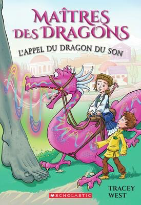 Maitres des dragons N°16: L'appel du dragon du Son (Dragon Masters #16: Call of the Sound Dragon)