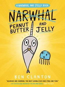 Narwhal and Jelly #3: Peanut Butter and Jelly