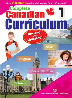 Complete Canadian Curriculum Grade 1 Workbook: Math, English, Social Studies, Science