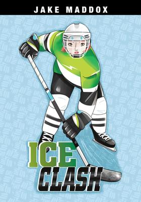 Ice Clash: Jake Maddox Girl Sports Stories